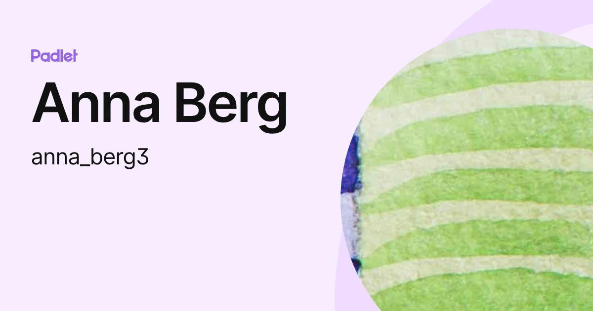 Anna Berg (anna_berg3) profile | Padlet