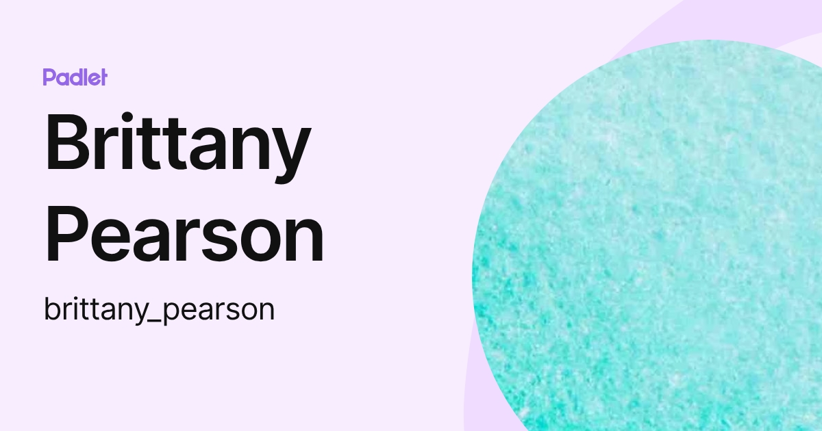 Brittany Pearson (brittany_pearson) profile | Padlet
