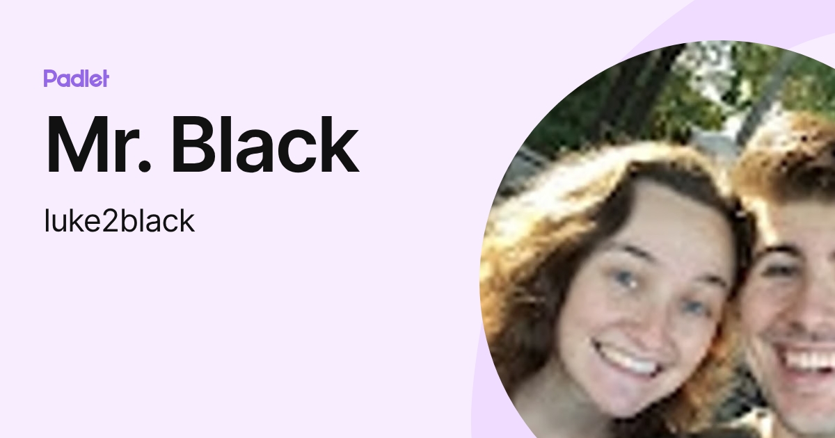 Mr. Black (luke2black) profile | Padlet