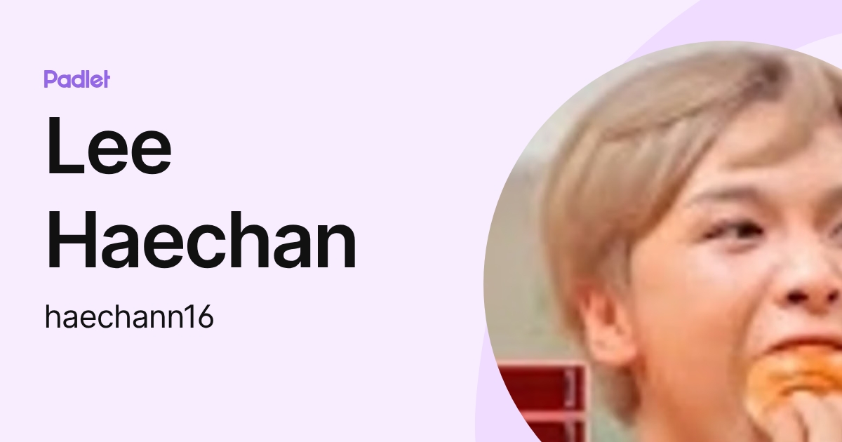 Lee Haechan (haechann16) profile | Padlet