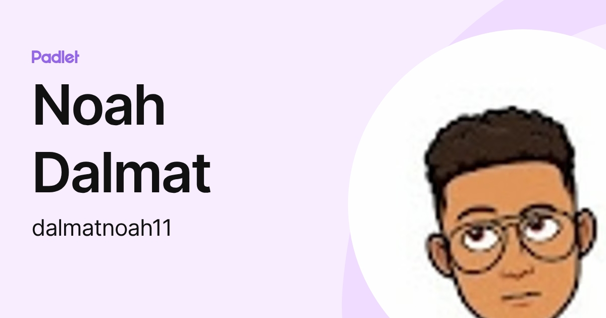 Noah Dalmat (dalmatnoah11) profile | Padlet