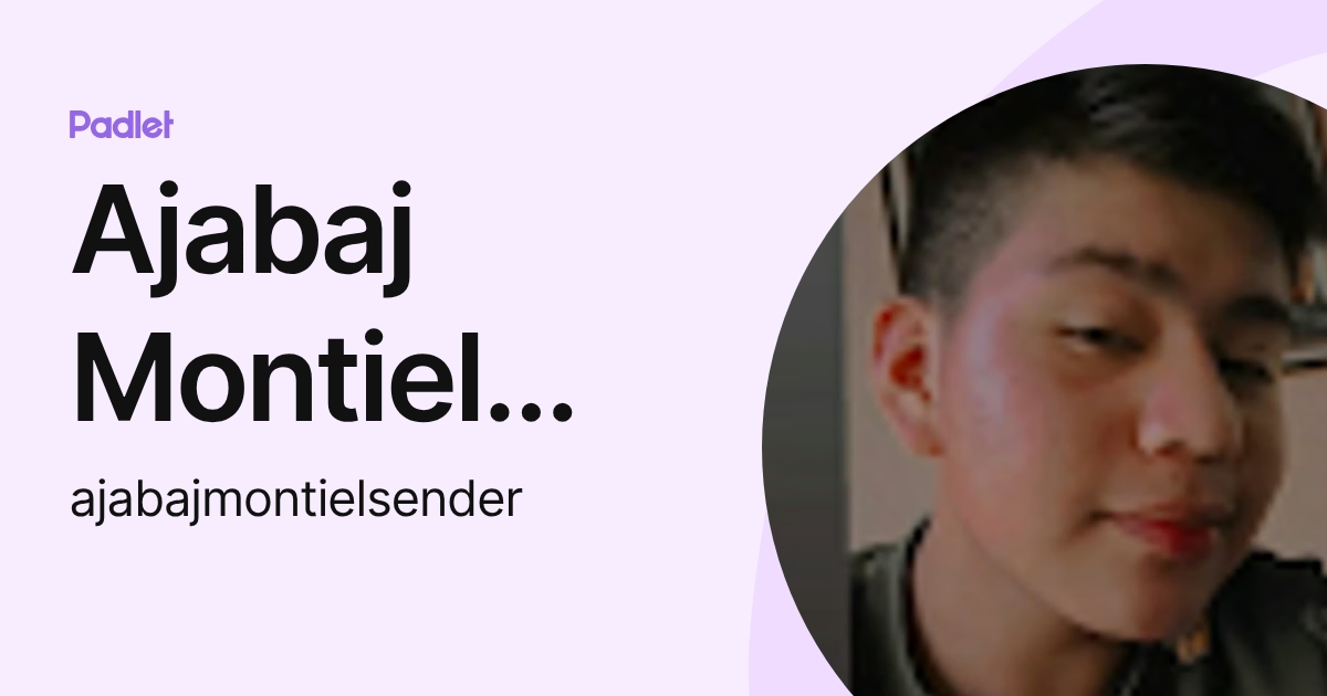 Ajabaj Montiel Sender Alexander (ajabajmontielsender) profile | Padlet