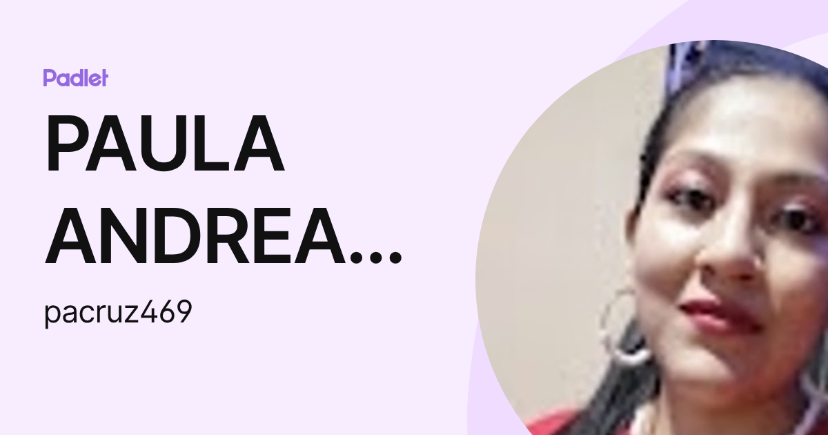 PAULA ANDREA CRUZ ROJAS (pacruz469) profile | Padlet