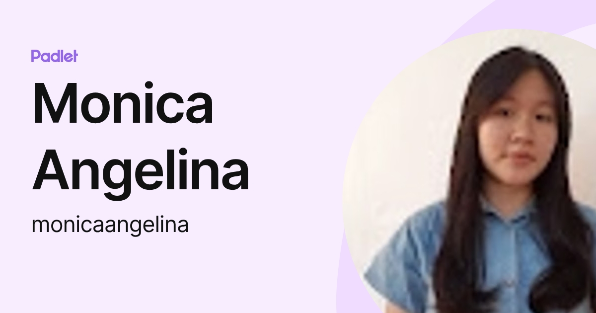Monica Angelina (monicaangelina) profile | Padlet