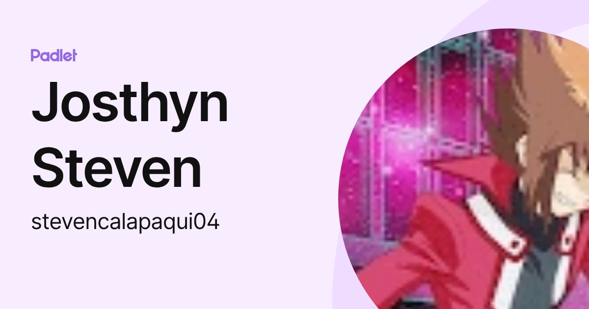 Josthyn Steven (stevencalapaqui04) profile | Padlet
