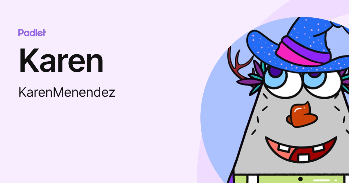 Karen (KarenMenendez) profile | Padlet