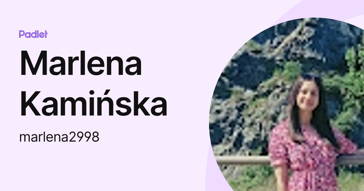 Marlena Kamińska (marlena2998) profile | Padlet