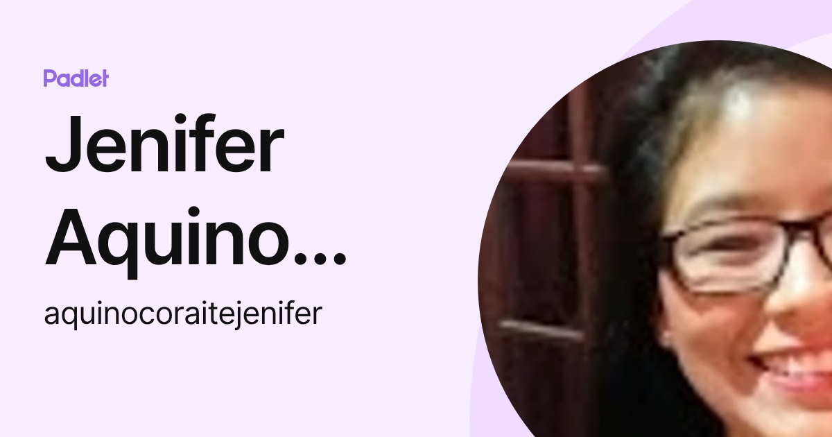Jenifer Aquino Coraite (aquinocoraitejenifer) profile | Padlet