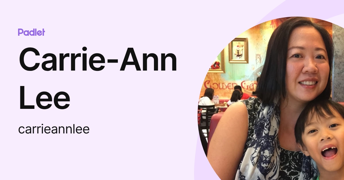 Carrie-Ann Lee (carrieannlee) profile | Padlet