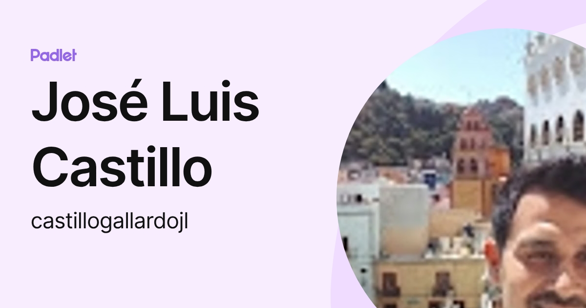 José Luis Castillo (castillogallardojl) profile | Padlet