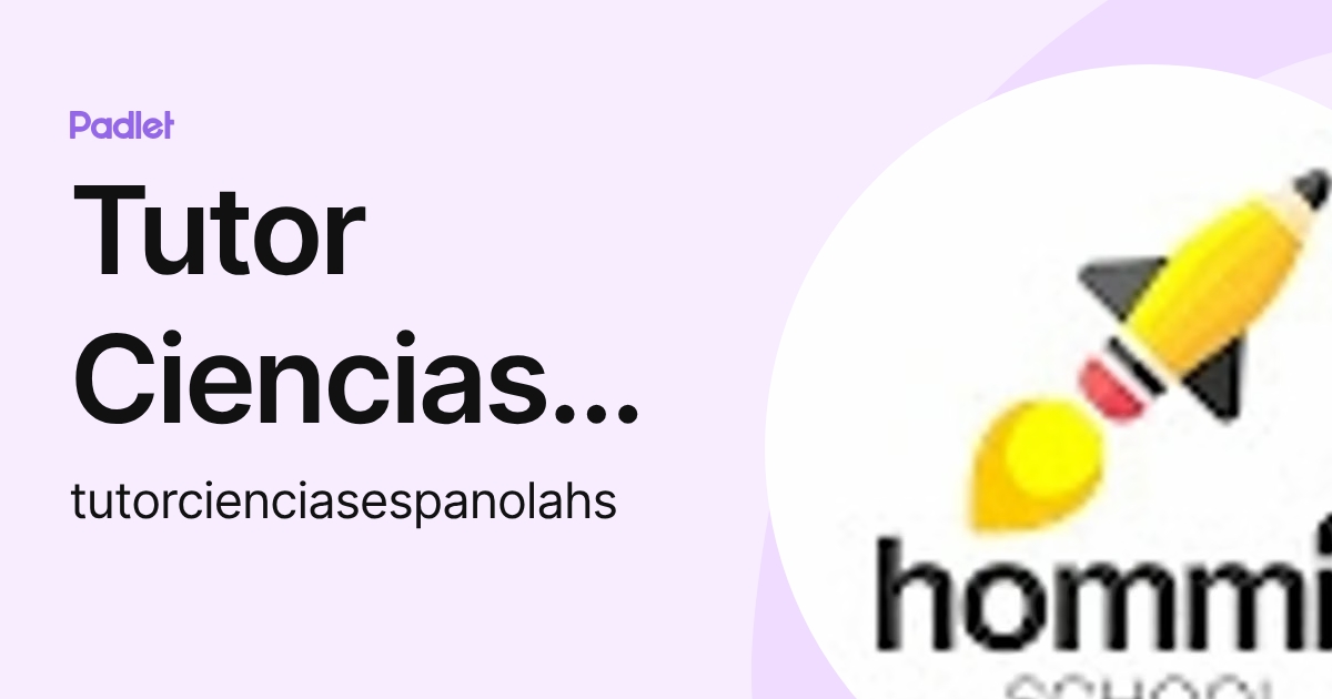 Tutor Ciencias Español (tutorcienciasespanolahs) profile | Padlet