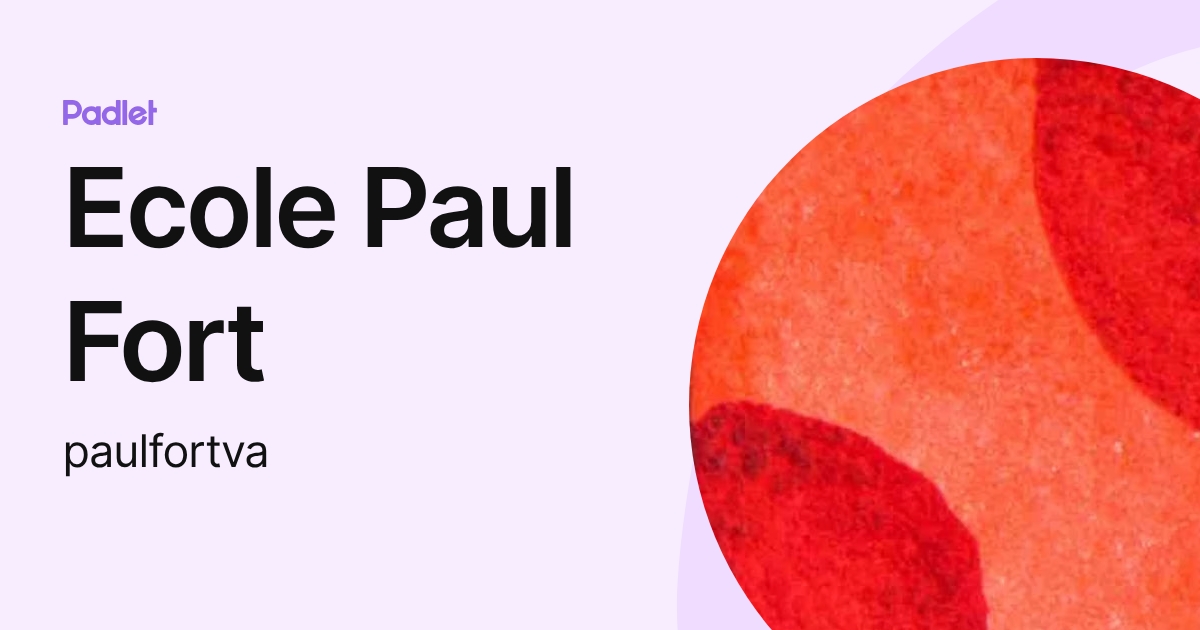 Ecole Paul Fort (paulfortva) profile | Padlet
