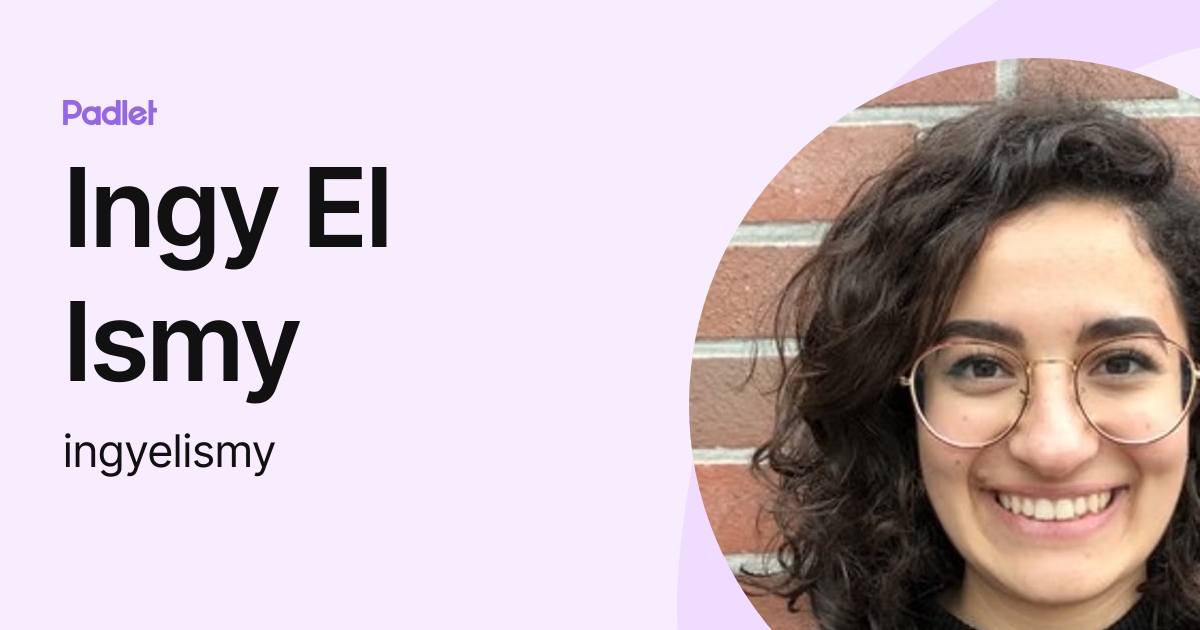 Ingy El Ismy (ingyelismy) profile | Padlet