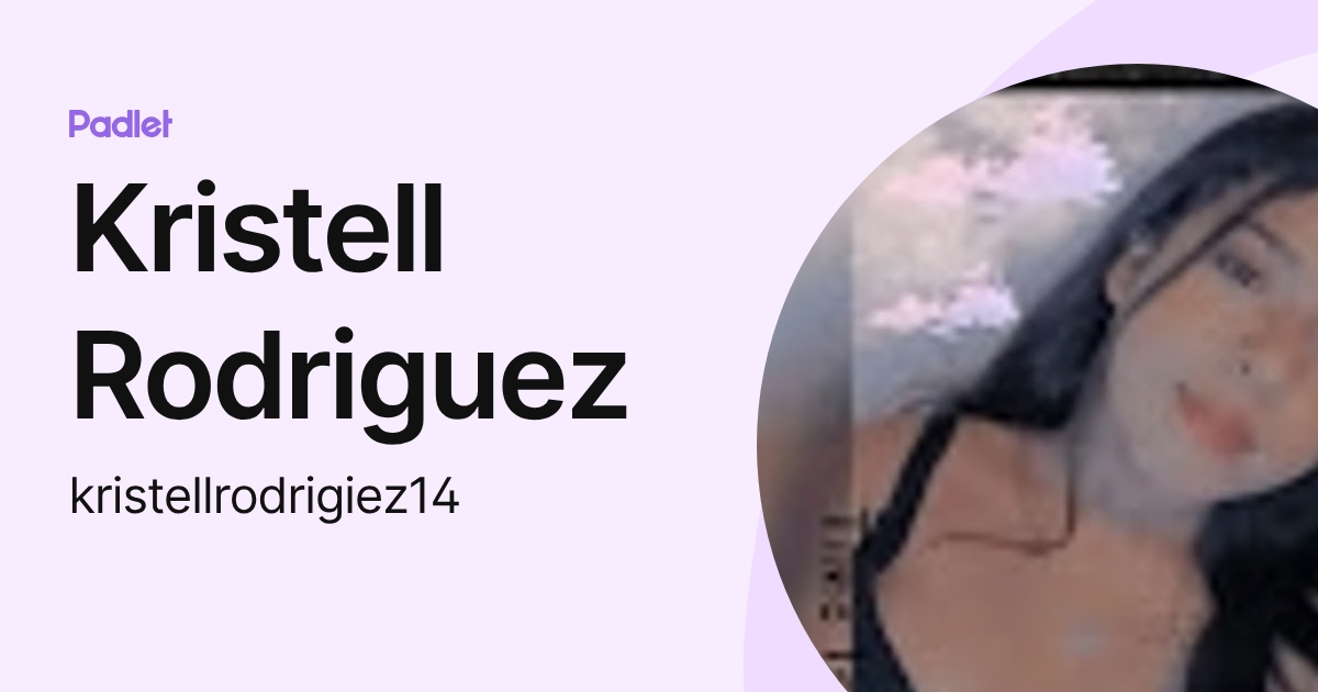 Kristell Rodriguez (kristellrodrigiez14) profile | Padlet