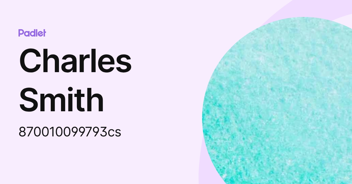 Charles Smith (870010099793cs) profile | Padlet