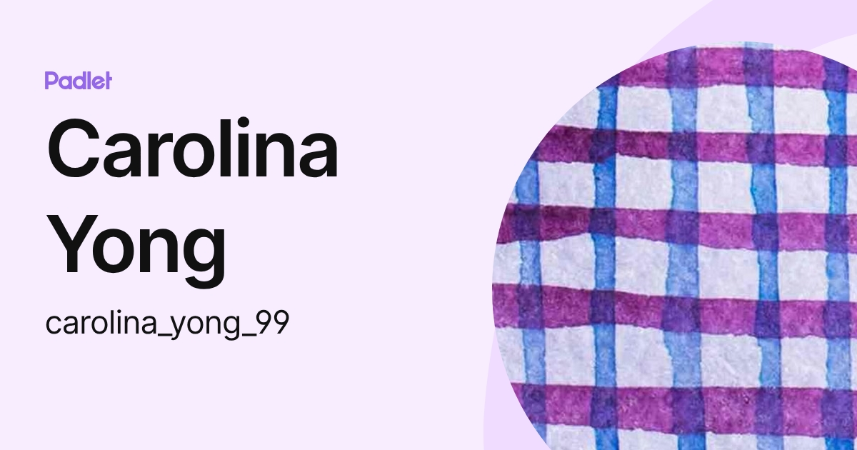 Carolina Yong (carolina_yong_99) profile | Padlet