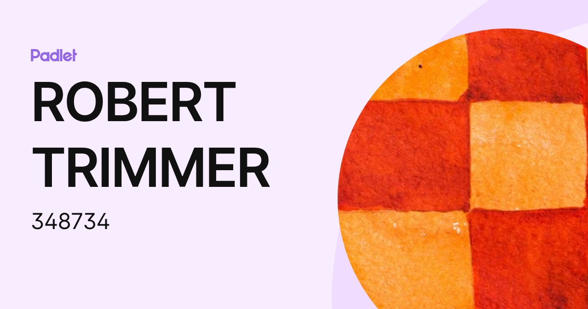 ROBERT TRIMMER (348734) profile | Padlet
