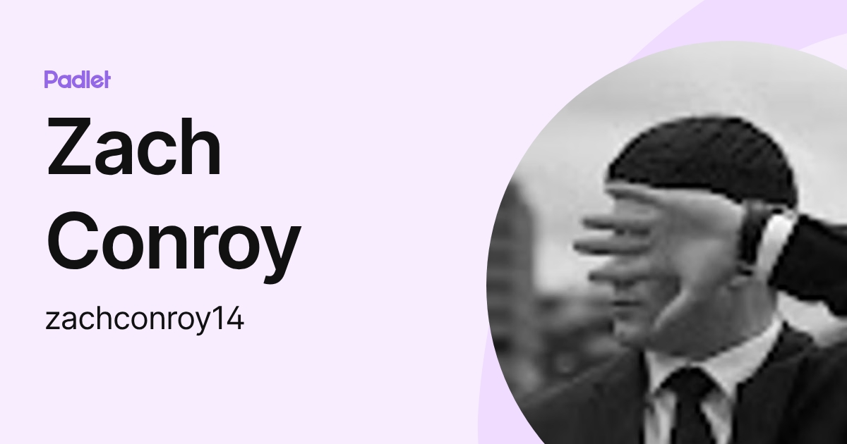 Zach Conroy (zachconroy14) profile | Padlet