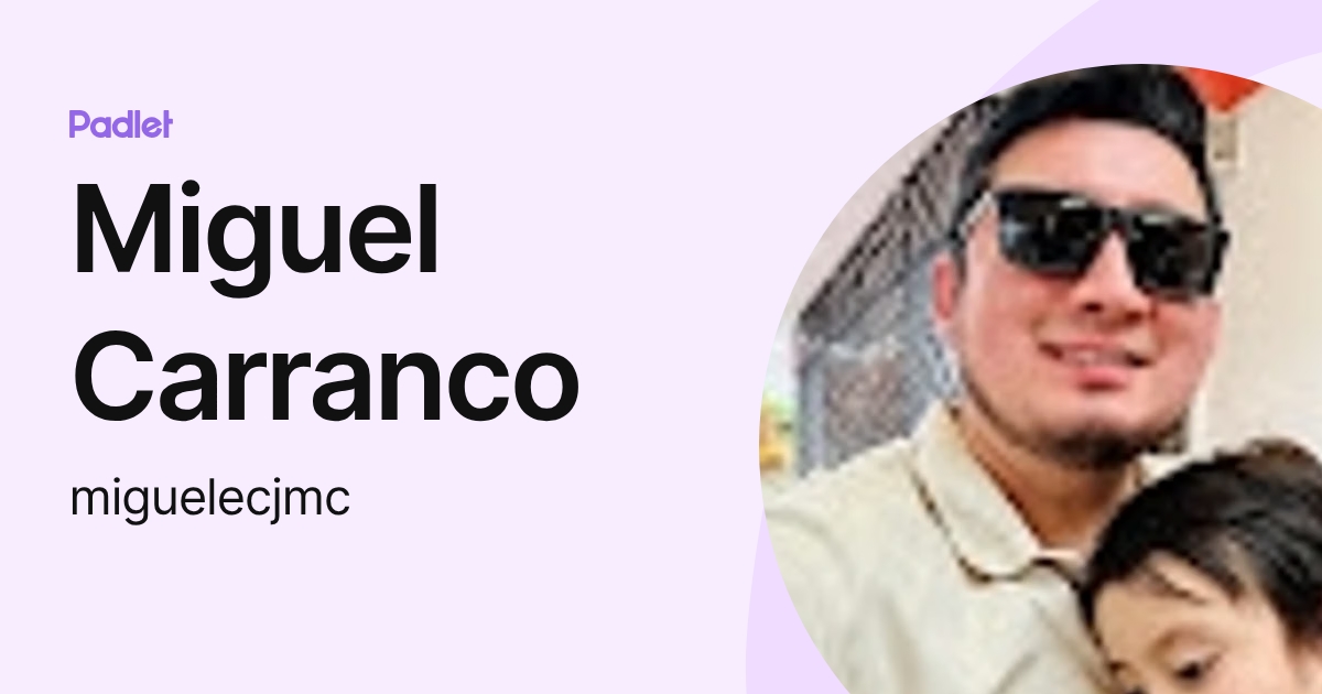 Miguel Carranco (miguelecjmc) profile | Padlet