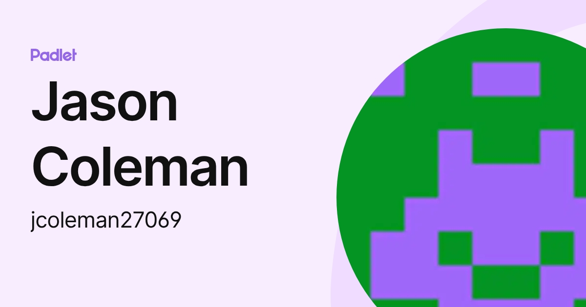 Jason Coleman (jcoleman27069) profile | Padlet