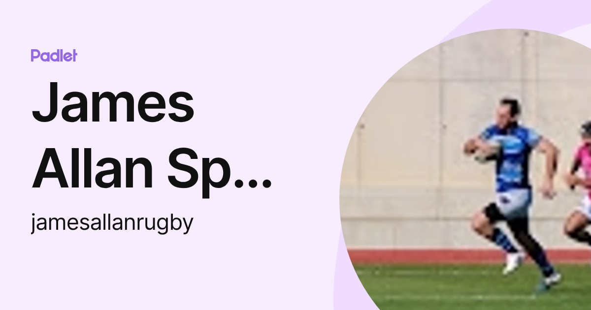 James Allan SpK BrJ (jamesallanrugby) profile | Padlet