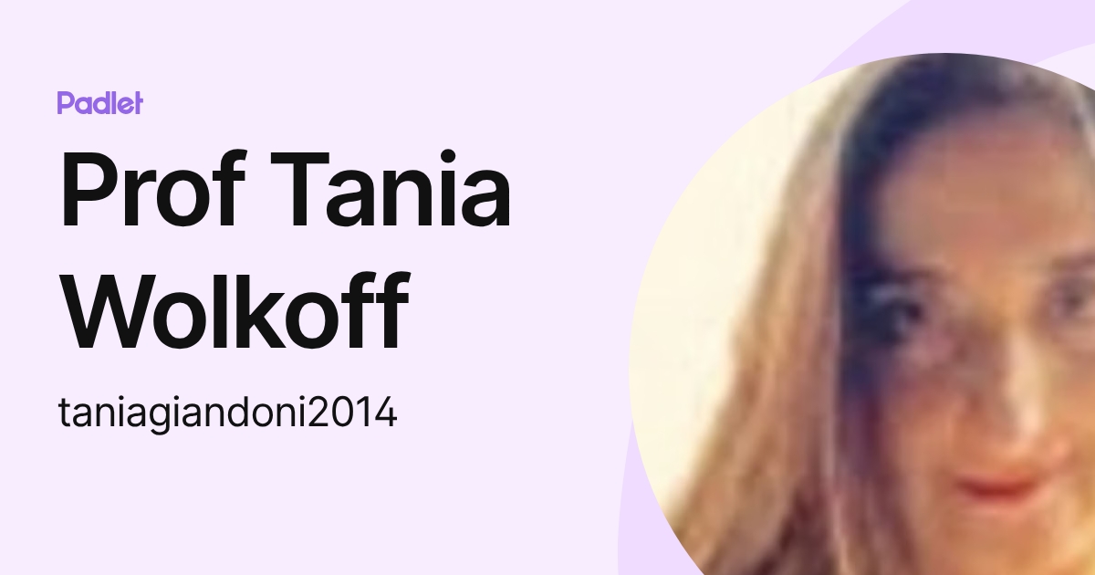 Prof Tania Wolkoff (taniagiandoni2014) profile | Padlet