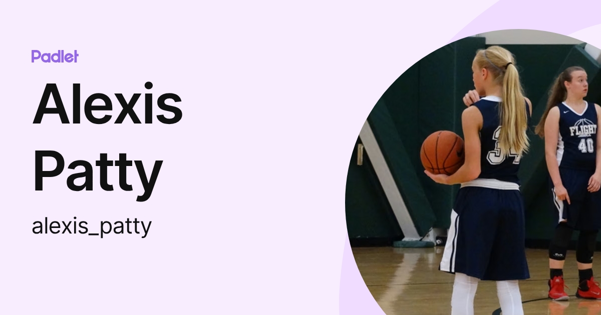 Alexis Patty (alexis_patty) profile | Padlet