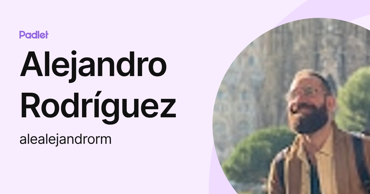 Alejandro Rodríguez (alealejandrorm) profile | Padlet