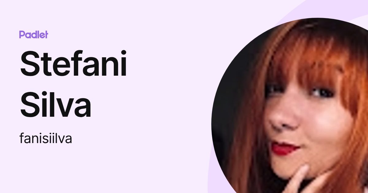 Stefani Silva (fanisiilva) profile | Padlet