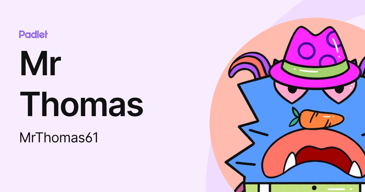 Mr Thomas MrThomas61 Profile Padlet Mr Thomas MrThomas61 Profile Padlet