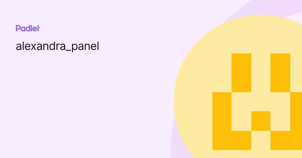 alexandra_panel profile | Padlet