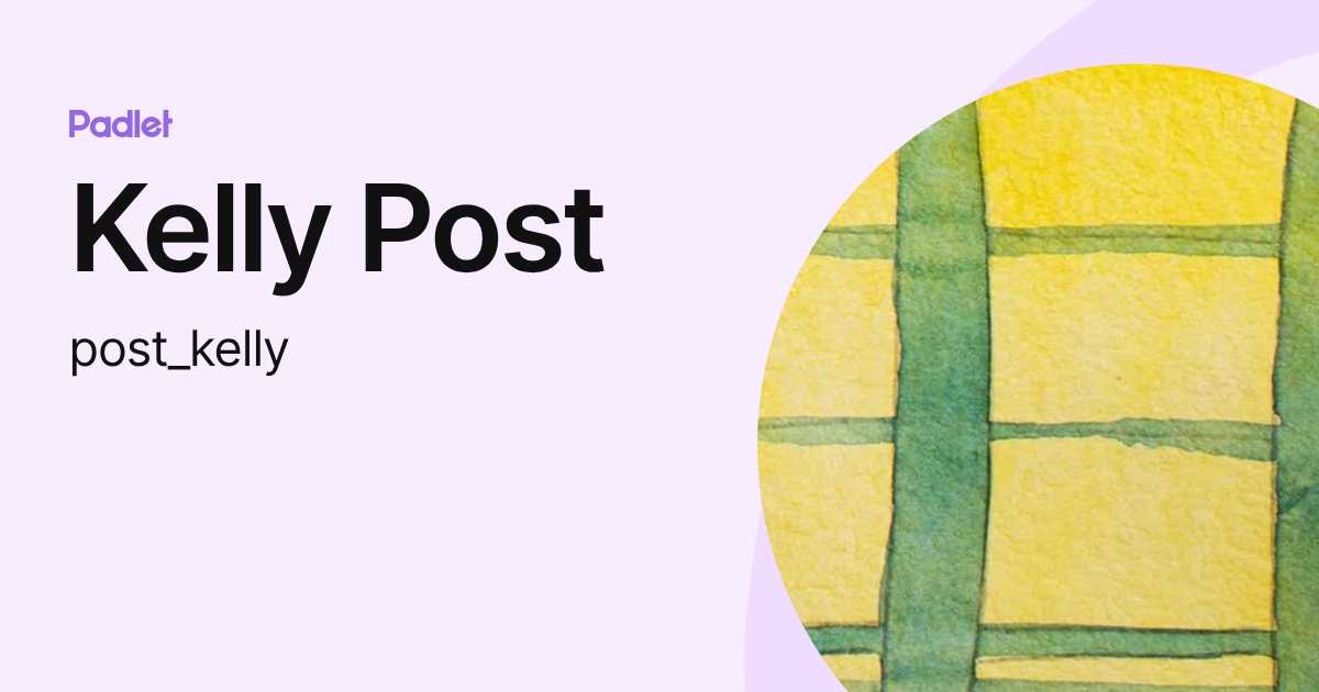 Kelly Post (post_kelly) profile | Padlet