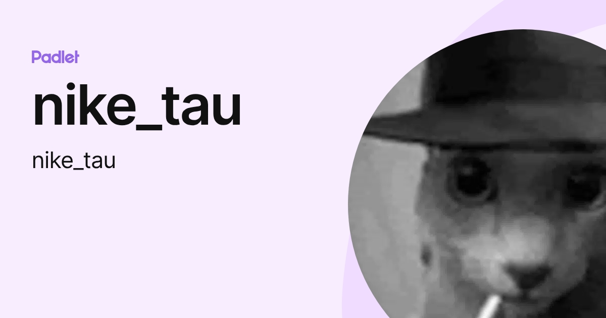 nike_tau (nike_tau) profile | Padlet