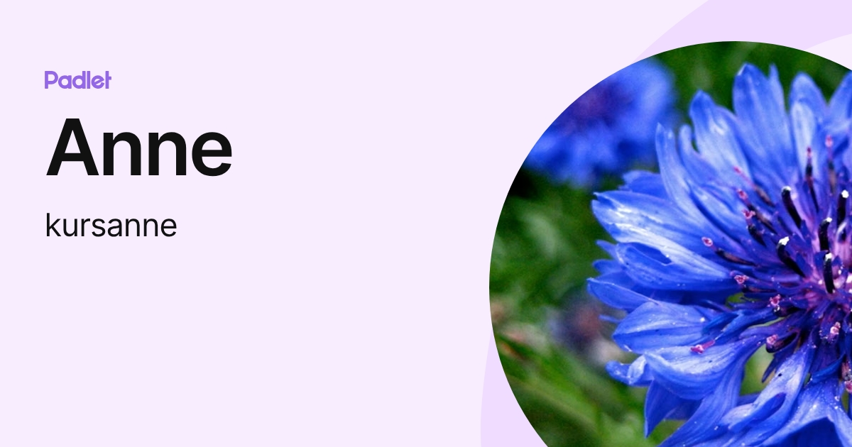 Anne (kursanne) profile | Padlet