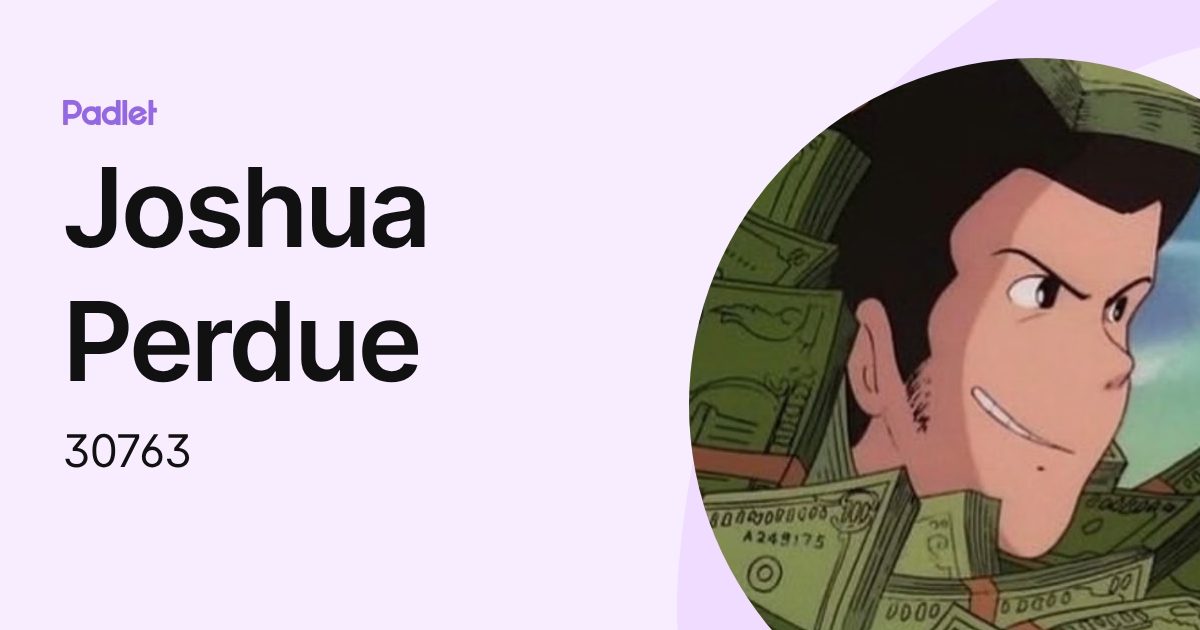 Joshua Perdue (30763) profile | Padlet