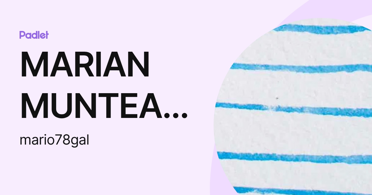 MARIAN MUNTEANU (mario78gal) profile | Padlet