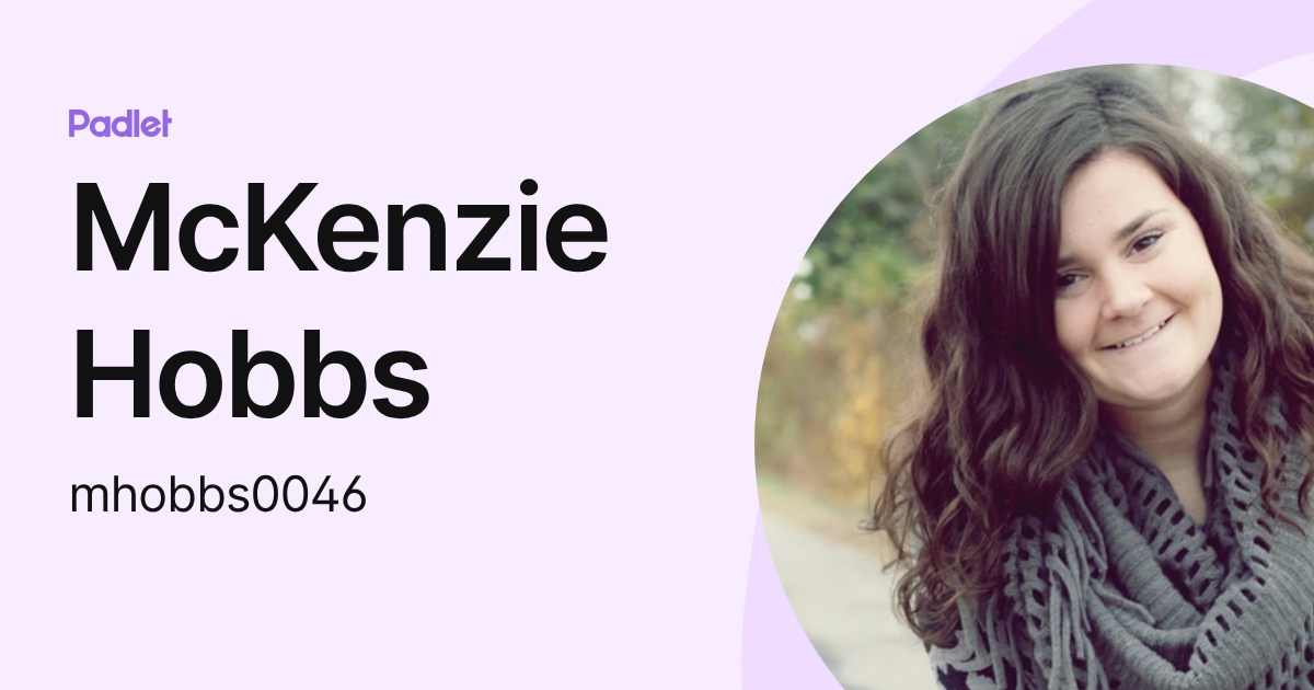 McKenzie Hobbs (mhobbs0046) profile | Padlet