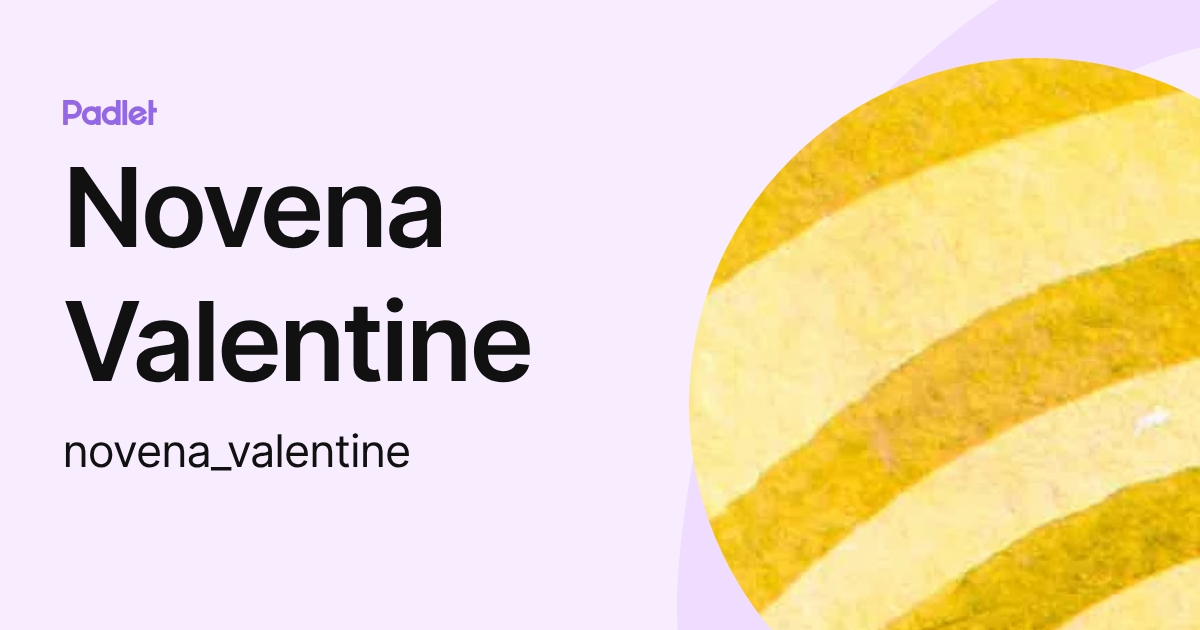 Novena Valentine (novena_valentine) profile | Padlet