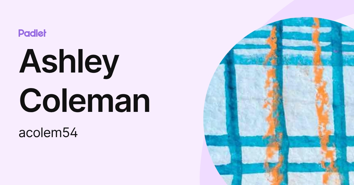 Ashley Coleman (acolem54) profile | Padlet