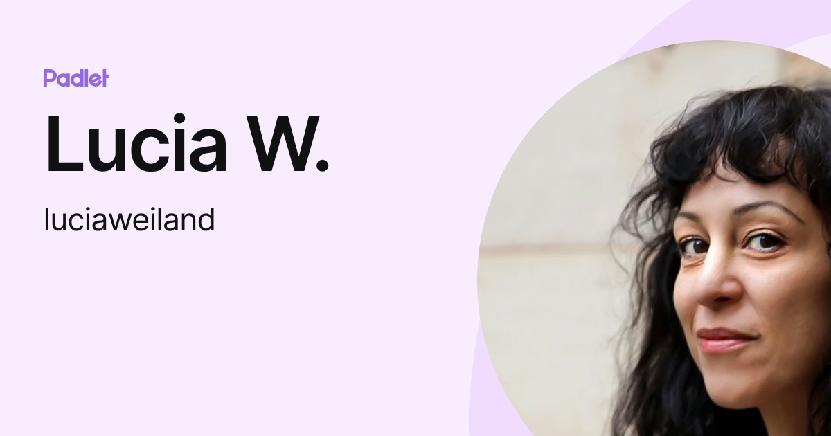 Lucia W. (luciaweiland) profile | Padlet