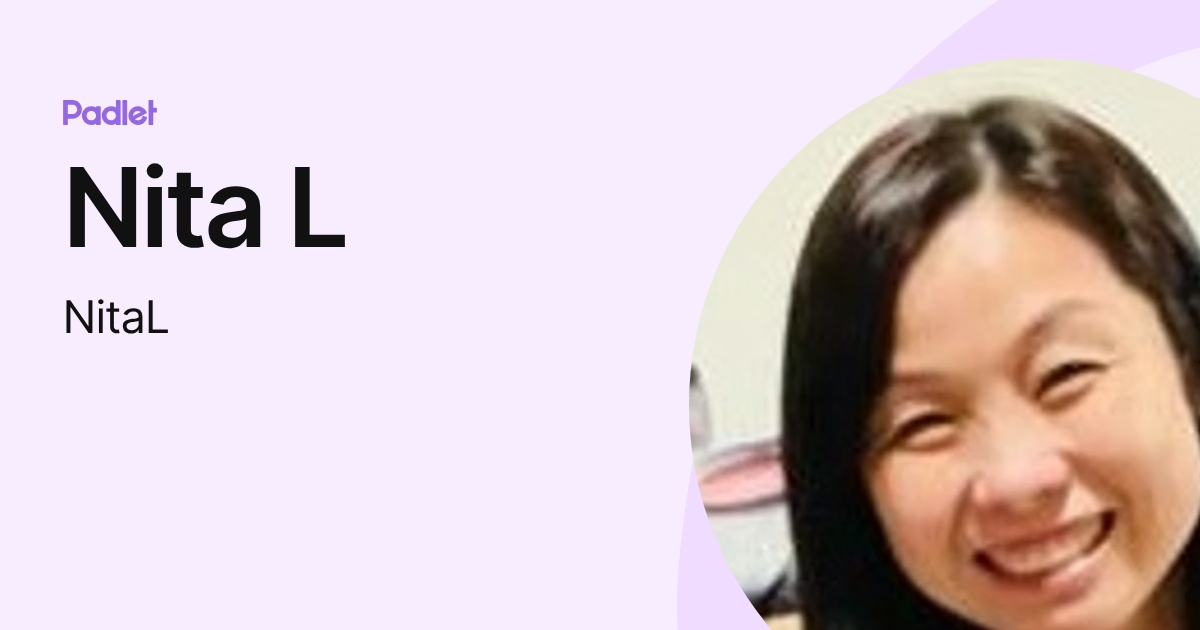 Nita L (NitaL) profile | Padlet