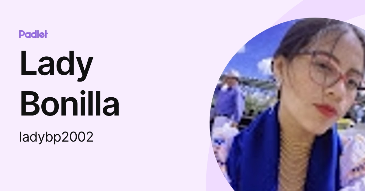 Lady Bonilla (ladybp2002) profile | Padlet