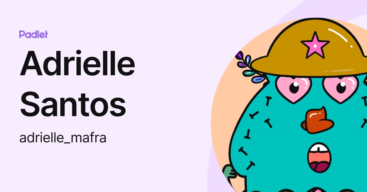 Adrielle Santos (adrielle_mafra) profile | Padlet