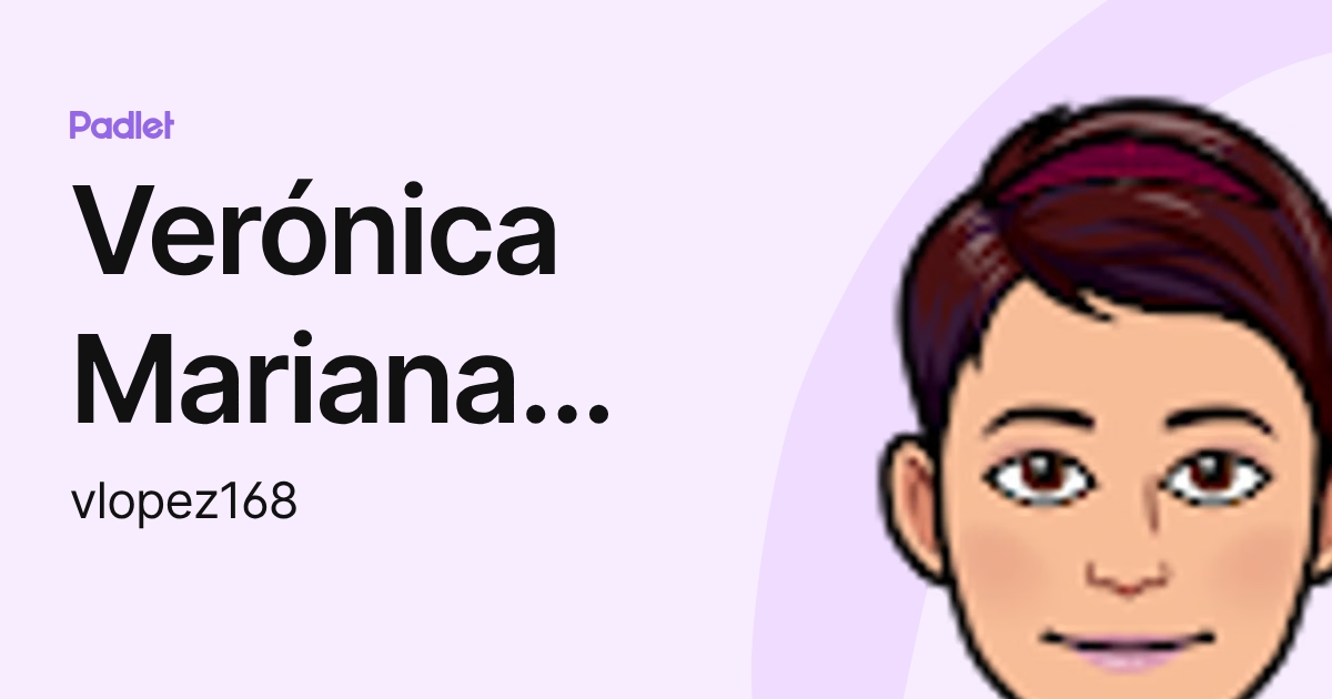 Verónica Mariana Lopez (vlopez168) profile | Padlet