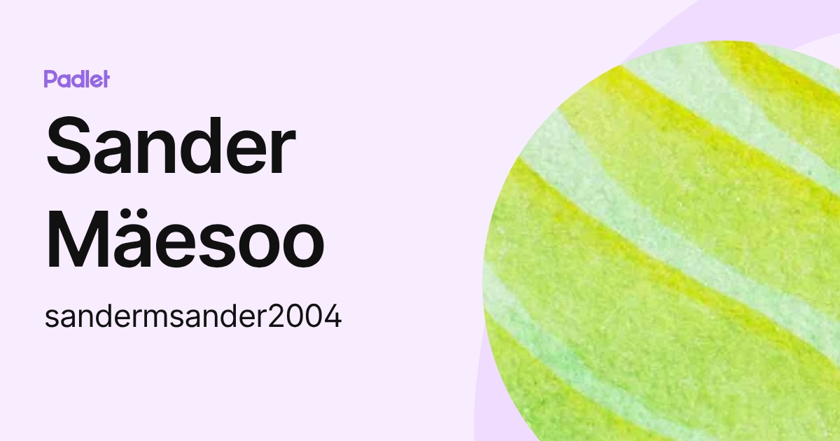 Sander Mäesoo (sandermsander2004) profile | Padlet