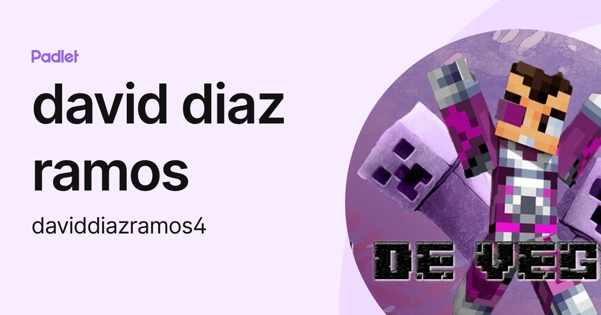 david diaz ramos (daviddiazramos4) profile | Padlet