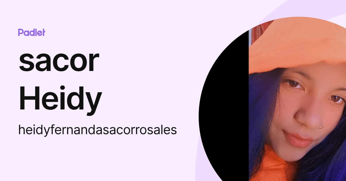 sacor Heidy (heidyfernandasacorrosales) profile | Padlet