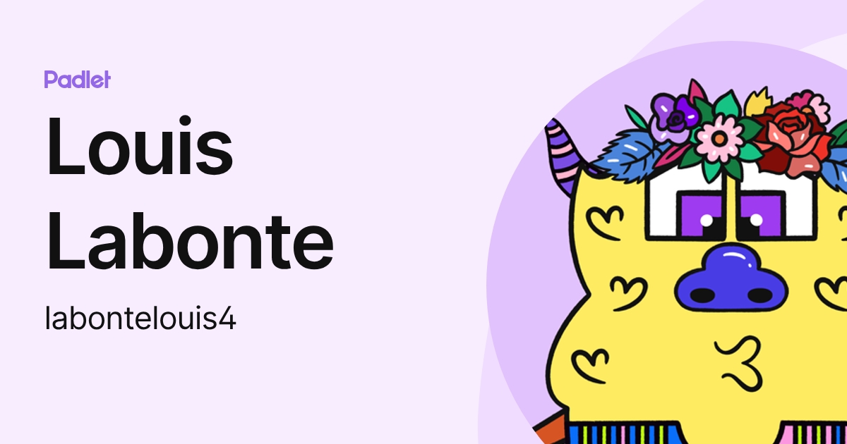 Louis Labonte (labontelouis4) profile | Padlet