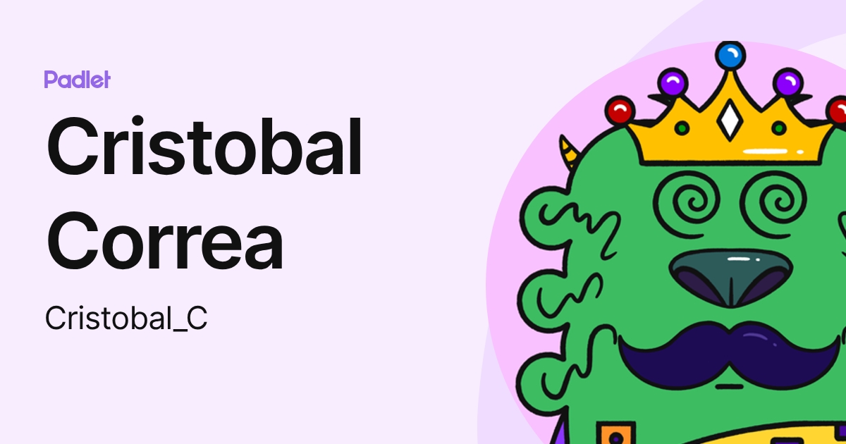 Cristobal Correa (Cristobal_C) profile | Padlet
