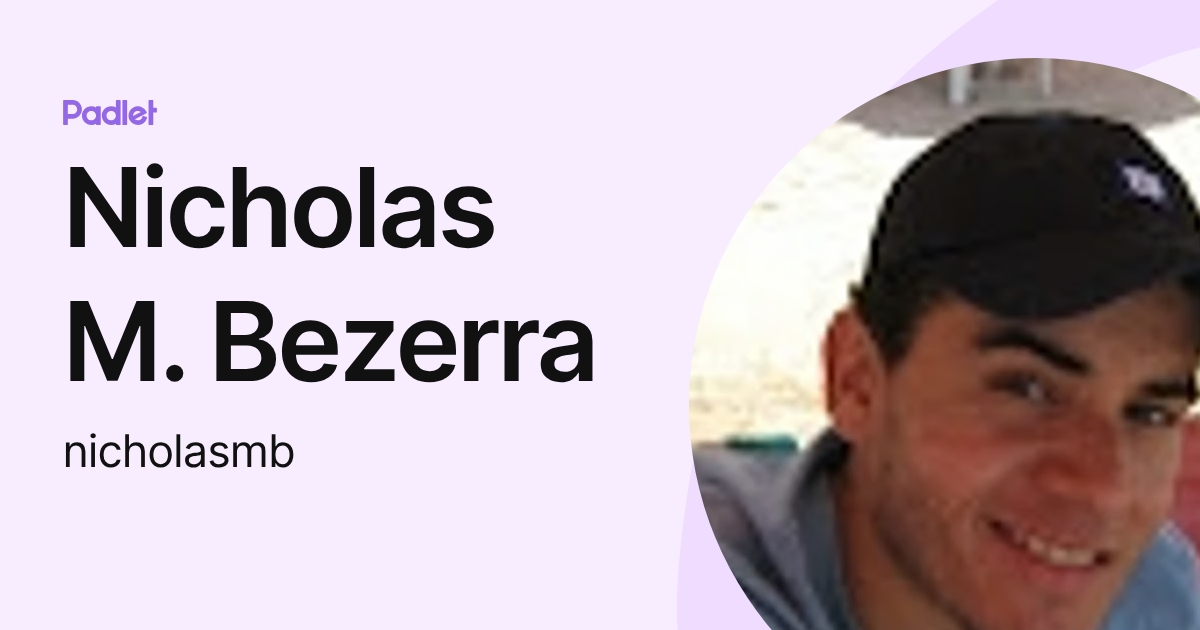 Nicholas M. Bezerra (nicholasmb) profile | Padlet